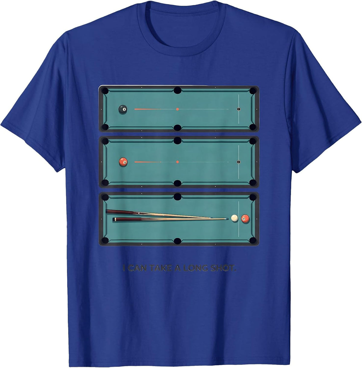 Men's I Can Take A Long Shot Funny Billiards Pool Player Humor T-Shirt - Royal Blue