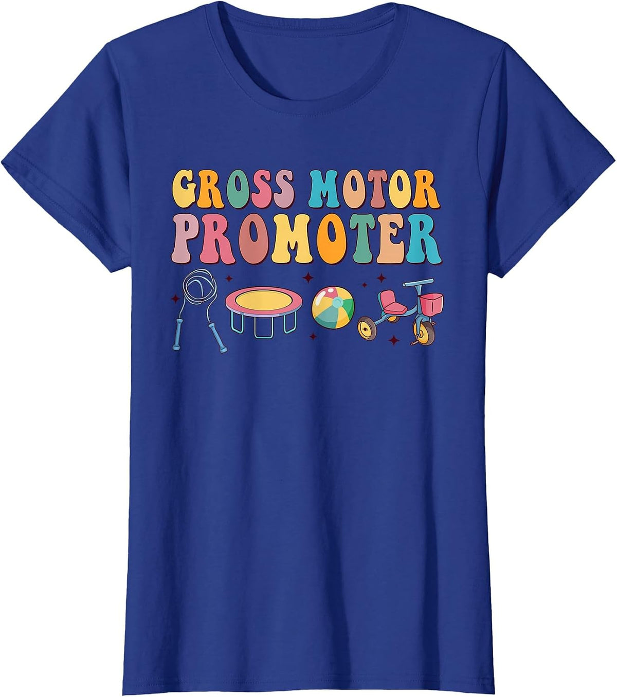 Gross Motor Promoter Physical Therapist Graduation T-Shirt - Royal Blue