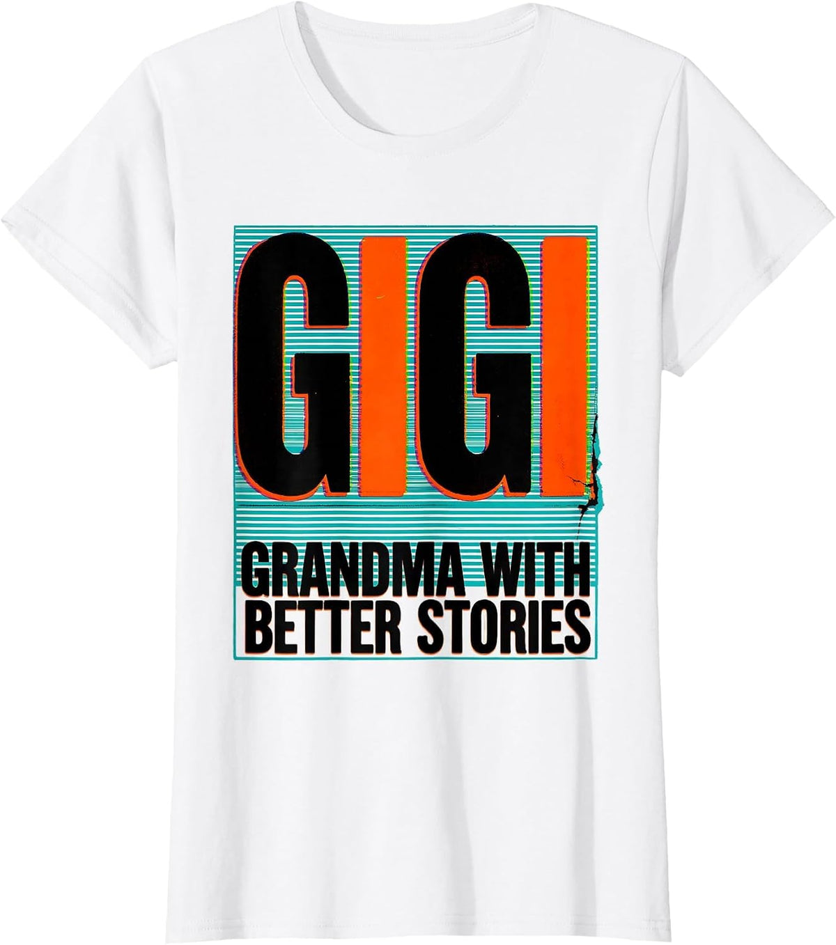 Women's Gigi Grandma With Better Stories Funny Grandma Gift T-Shirt - White