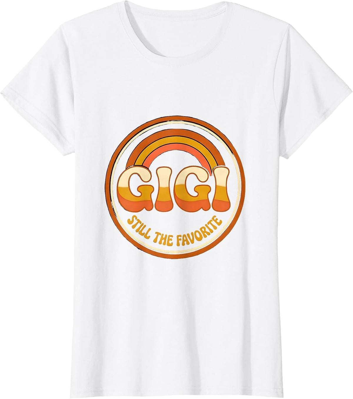 Women's Gigi Still The Favorite Retro 70s Grandma Humor Gift T-Shirt - White