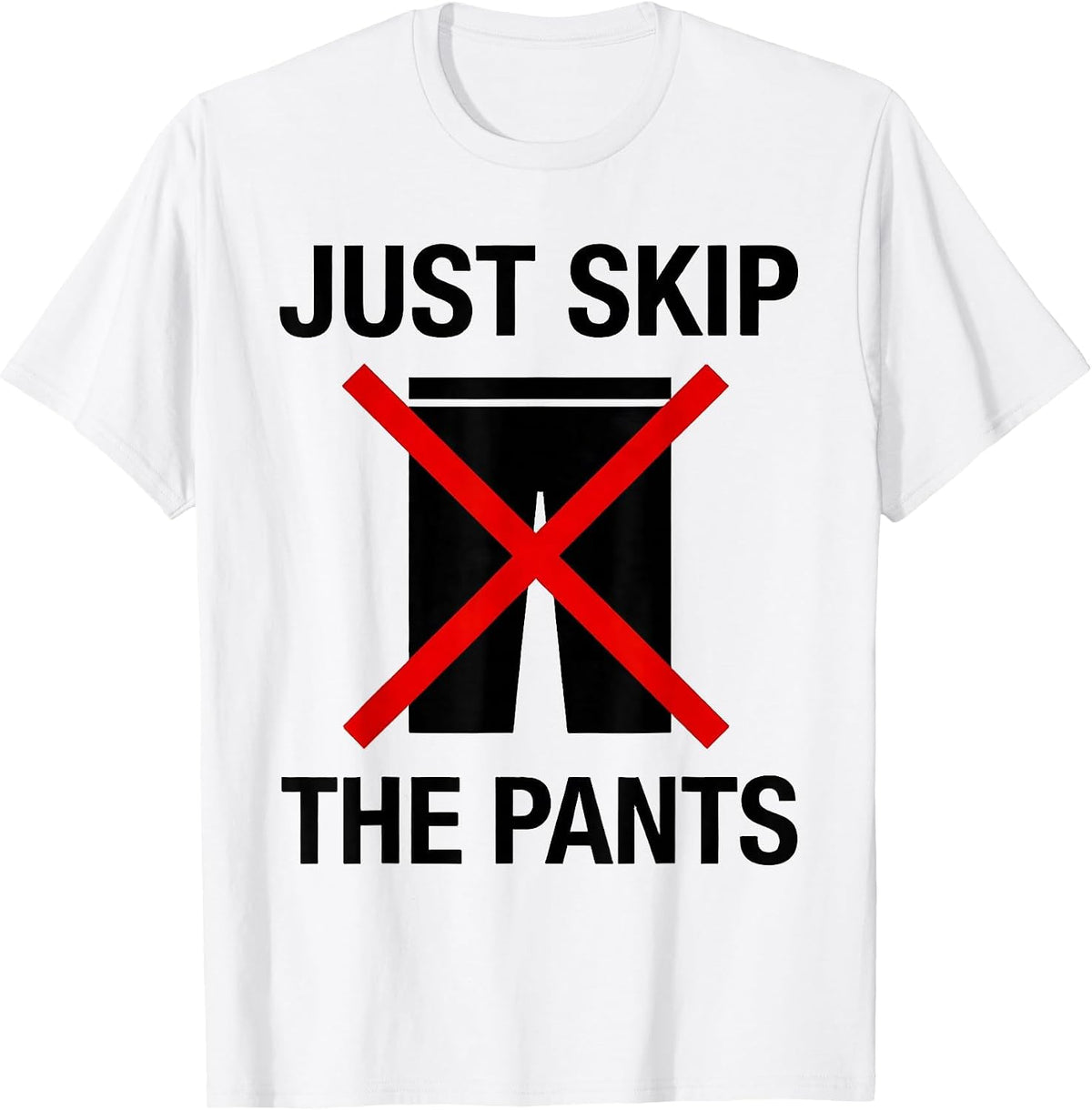 Men's Just Skip The Pants Funny Lazy Day Design T-Shirt - White