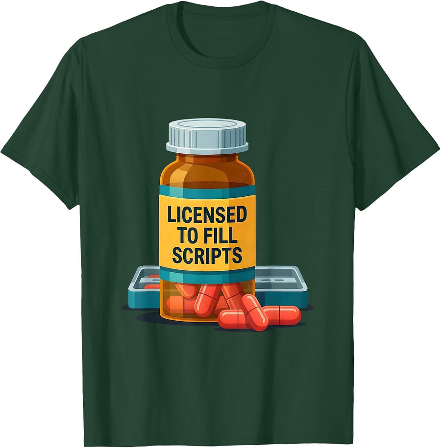 Men's Licensed To Fill Scripts Funny Pharmacy Tech Pharmacist T-Shirt - Dark Green