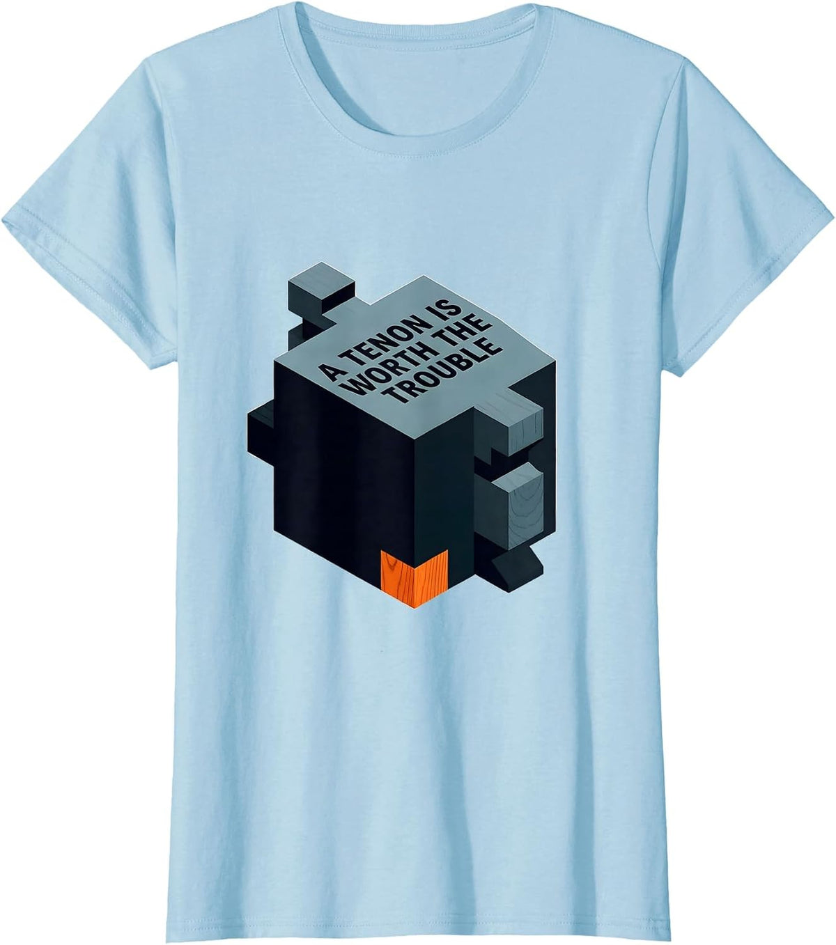 A Tenon Is Worth The Trouble Funny Woodworker Carpenter Pun T-Shirt - Baby Blue