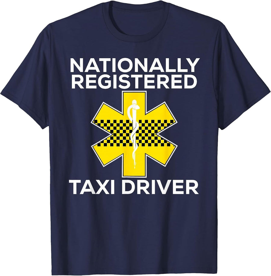 Funny EMS Shirt for EMTs Nationally Registered Taxi Driver T-Shirt - Navy Blue