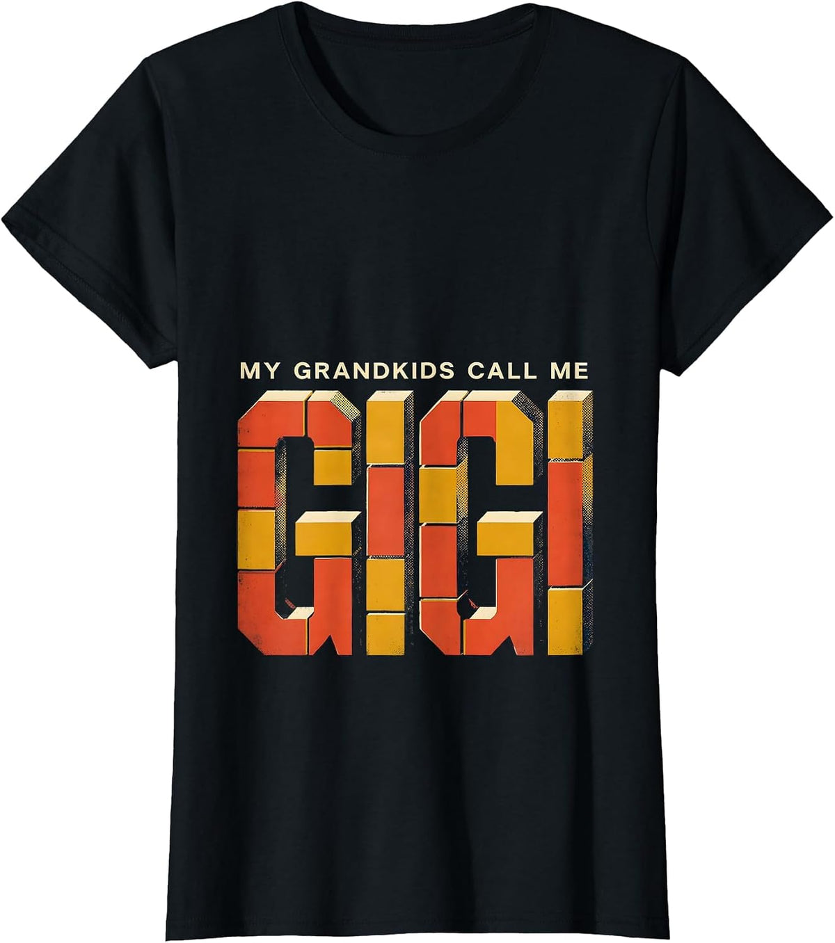 My Grandkids Call Me Gigi Funny Grandma Gift Vintage Humor T-Shirt - Black