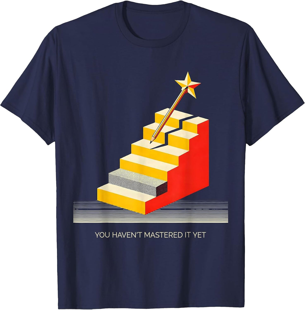 You Haven't Mastered It Yet Geometric Growth Mindset Teacher T-Shirt - Navy Blue