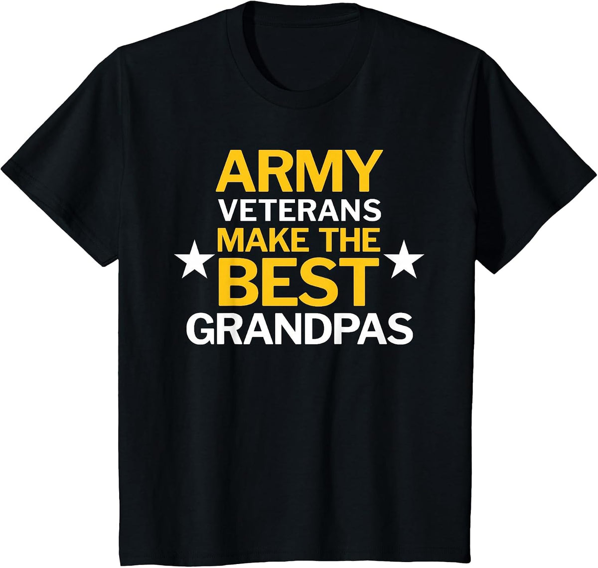 Army Veterans Make the Best Grandpas T-Shirt T-Shirt - Black