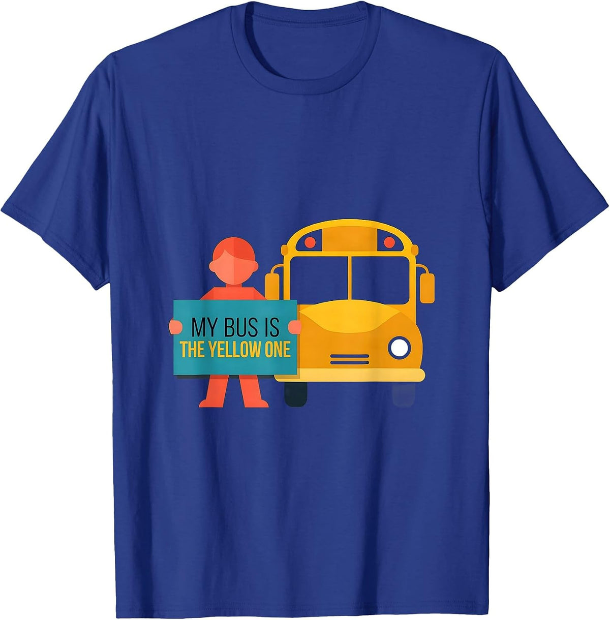 My Bus Is The Yellow One Funny School Bus Driver Humor T-Shirt - Royal Blue
