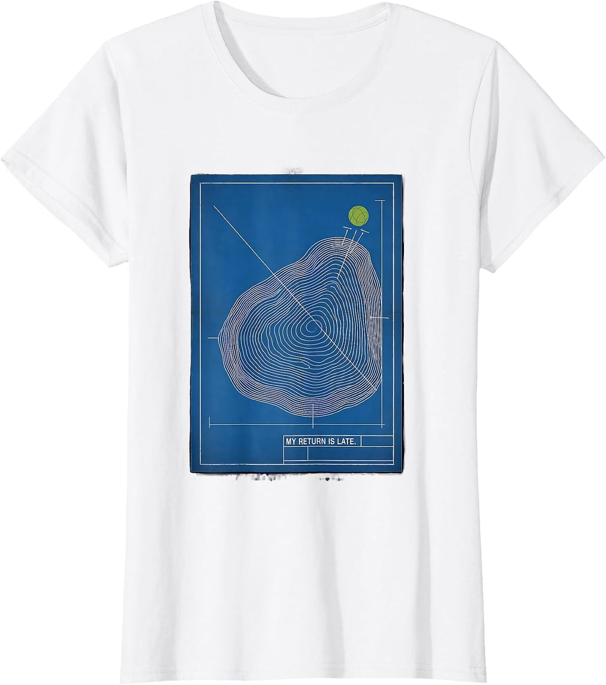 My Return Is Late Funny Tennis Player Pun Humor T-Shirt - White
