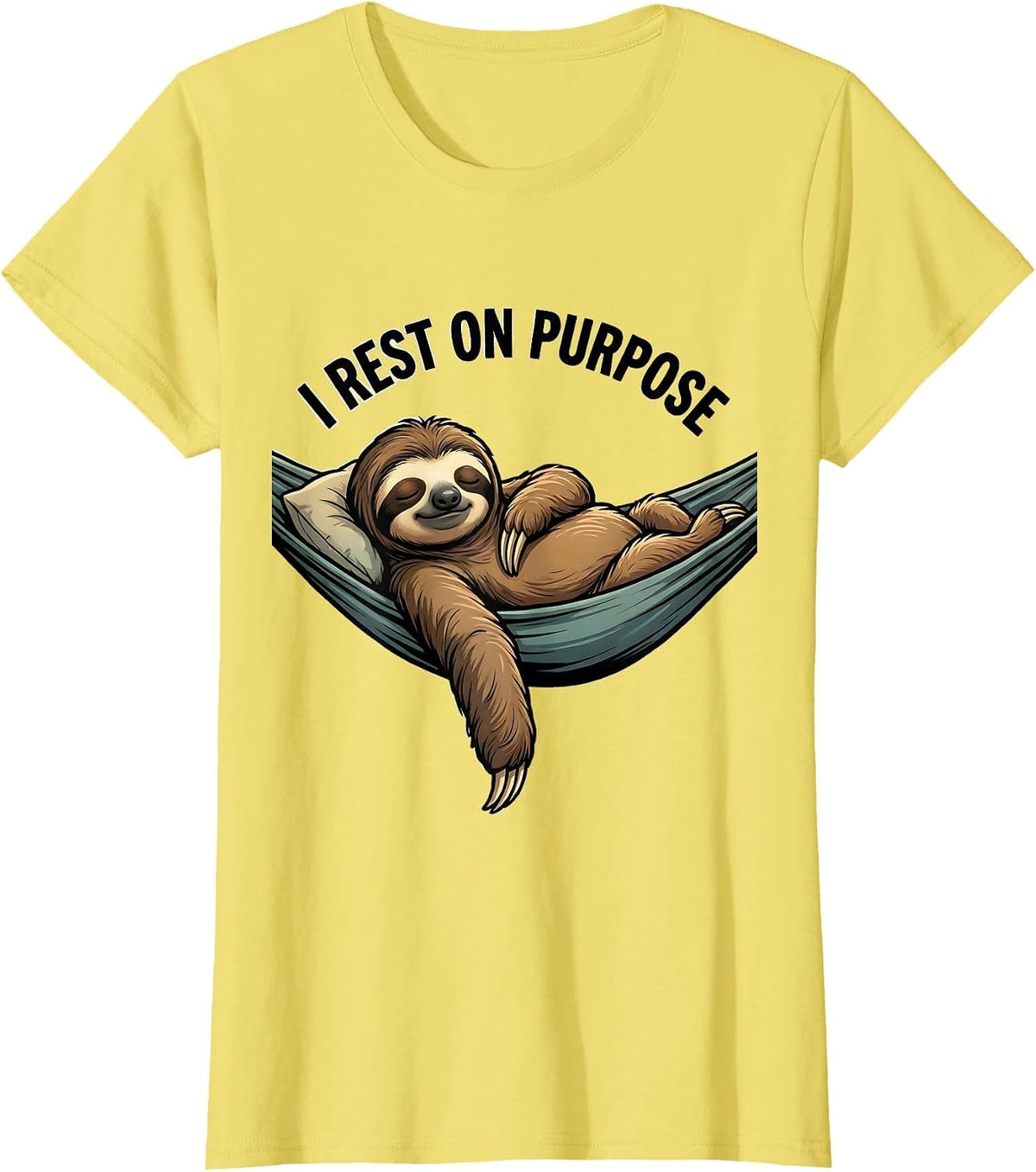 Women's I Rest On Purpose Funny Sloth Humor Gift for Sloth Lovers T-Shirt - Lemon Yellow