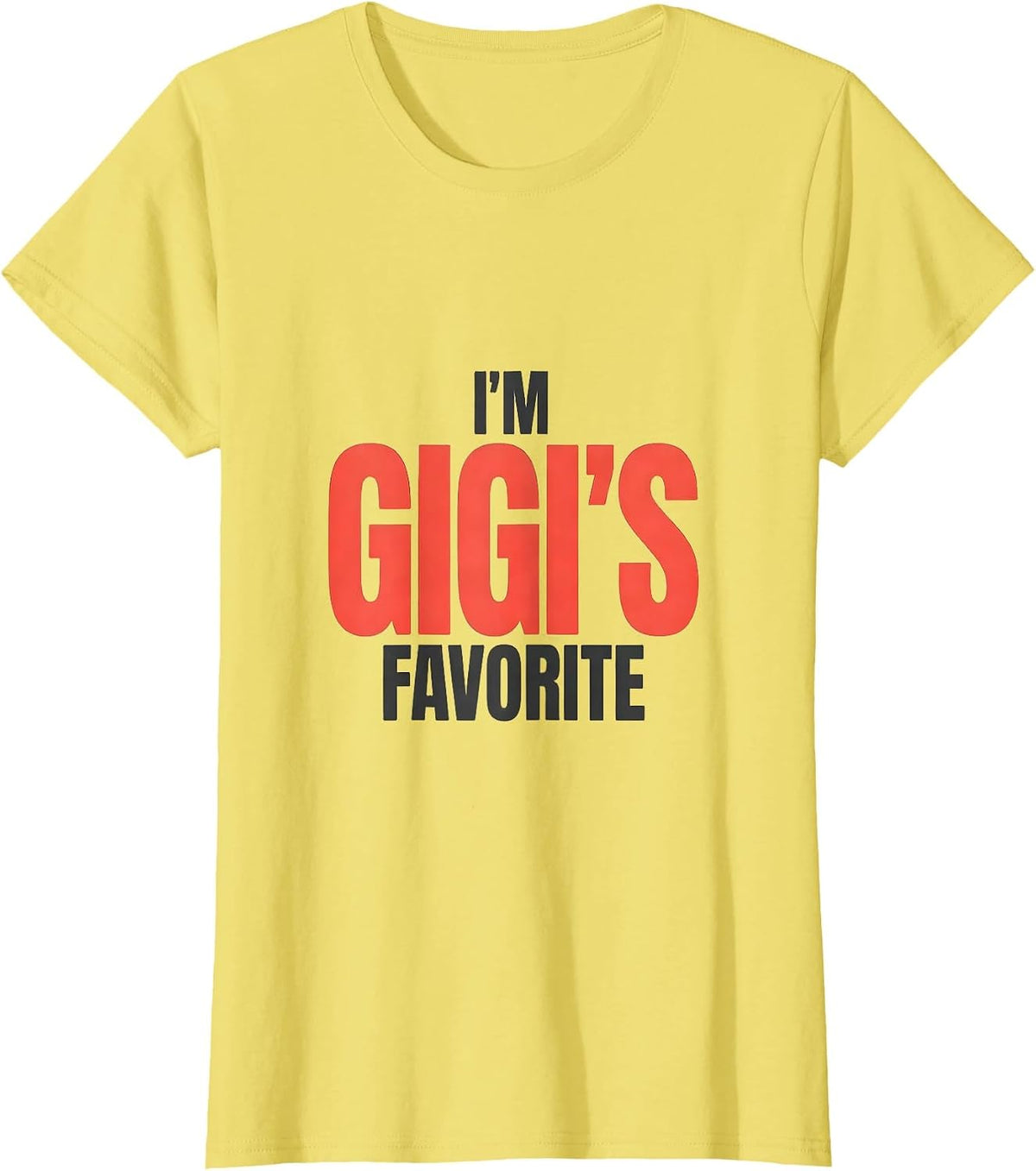 Women's I'm Gigi's Favorite Funny Grandma Grandchild Family Pride T-Shirt - Lemon Yellow