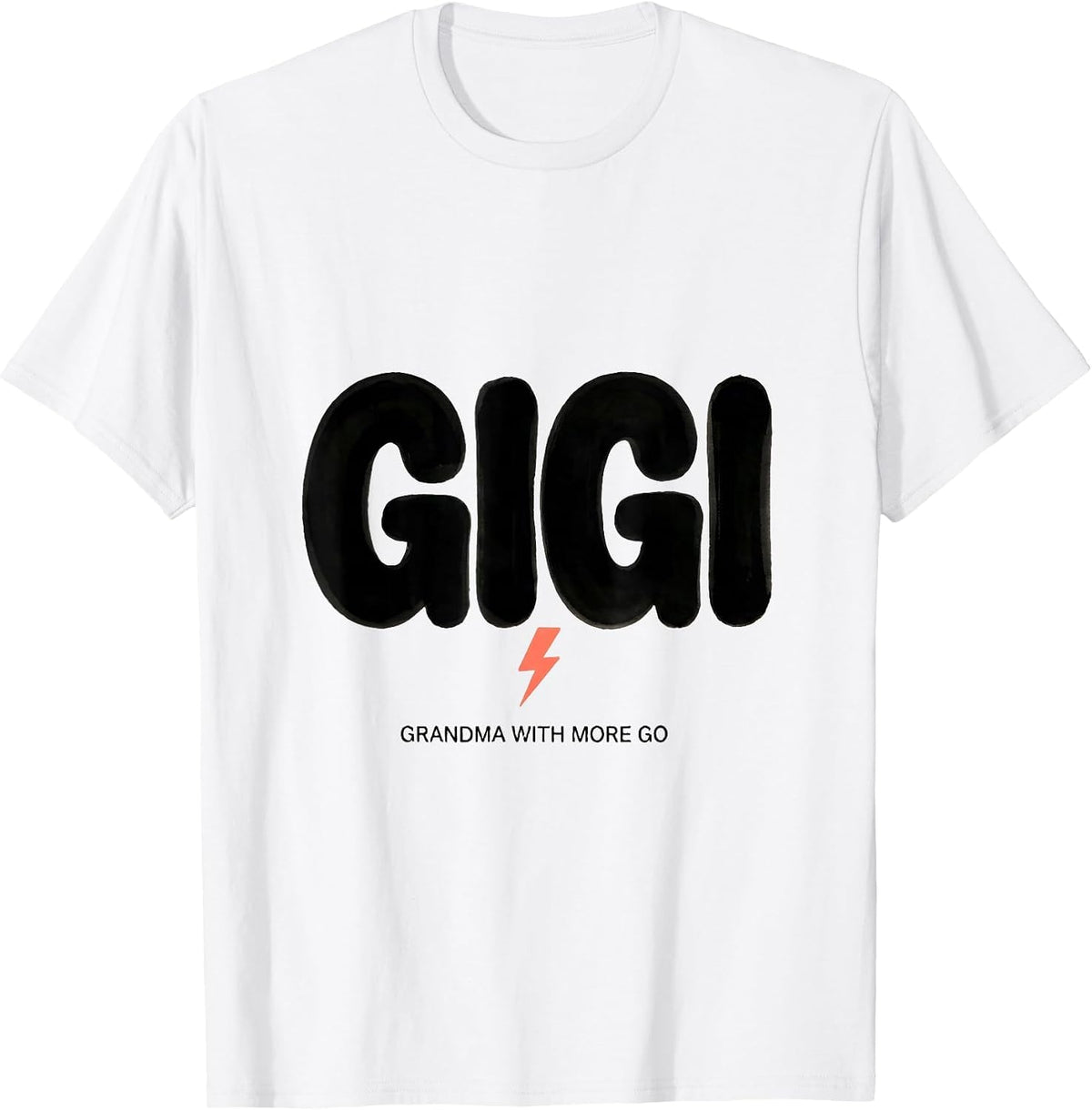 Men's Gigi Grandma With More Go Funny Grandmother Gift Humor T-Shirt - White