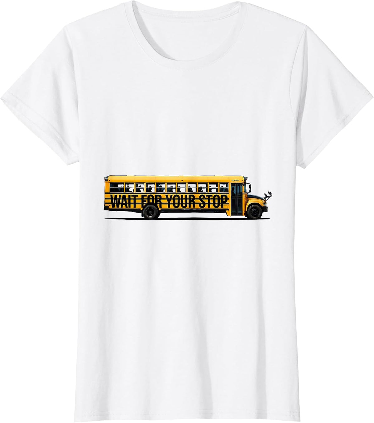 Wait For Your Stop Funny School Bus Driver Humor T-Shirt - White