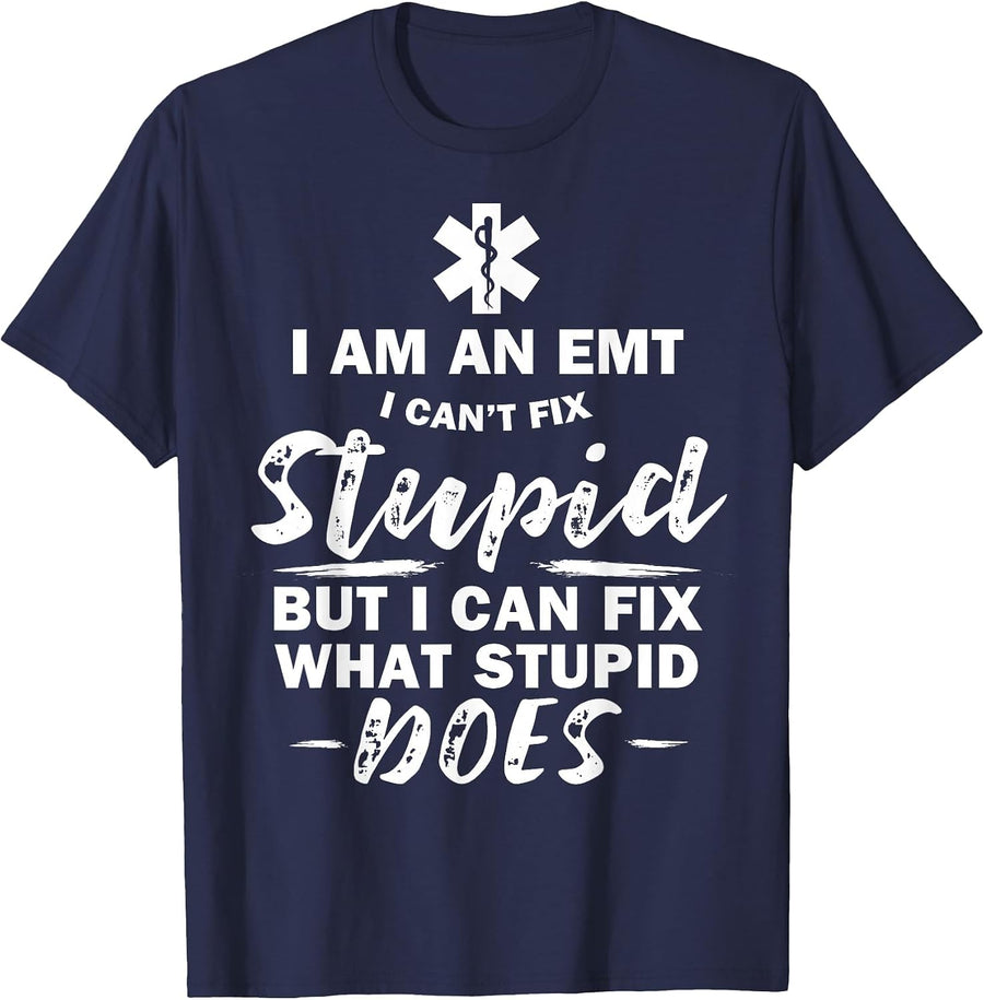I am an EMT - Stupid Funny EMT EMS Ambulance AMR T-Shirt - Navy Blue