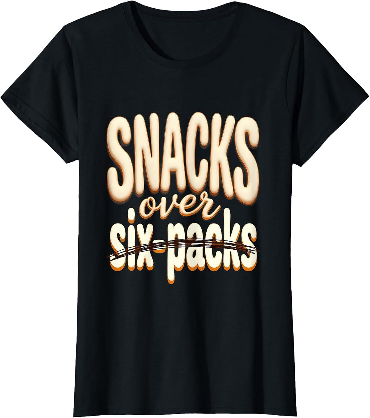 Snacks Over Six-Packs Funny Dad Bod Design T-Shirt - Black
