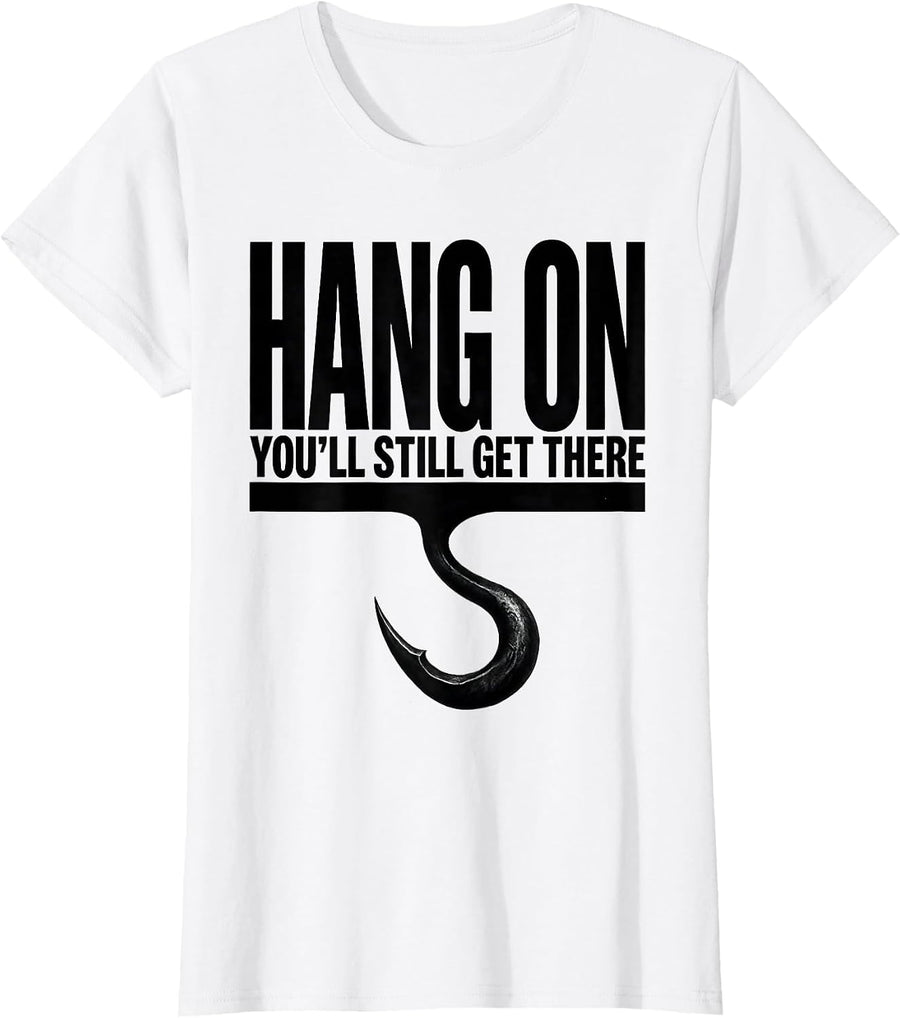 Women's Hang On, You'll Still Get There Funny Sloth Lover Animal T-Shirt - White