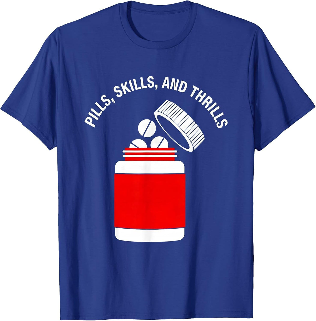 Pills Skills and Thrills Pharmacy Technician Design T-Shirt - Royal Blue