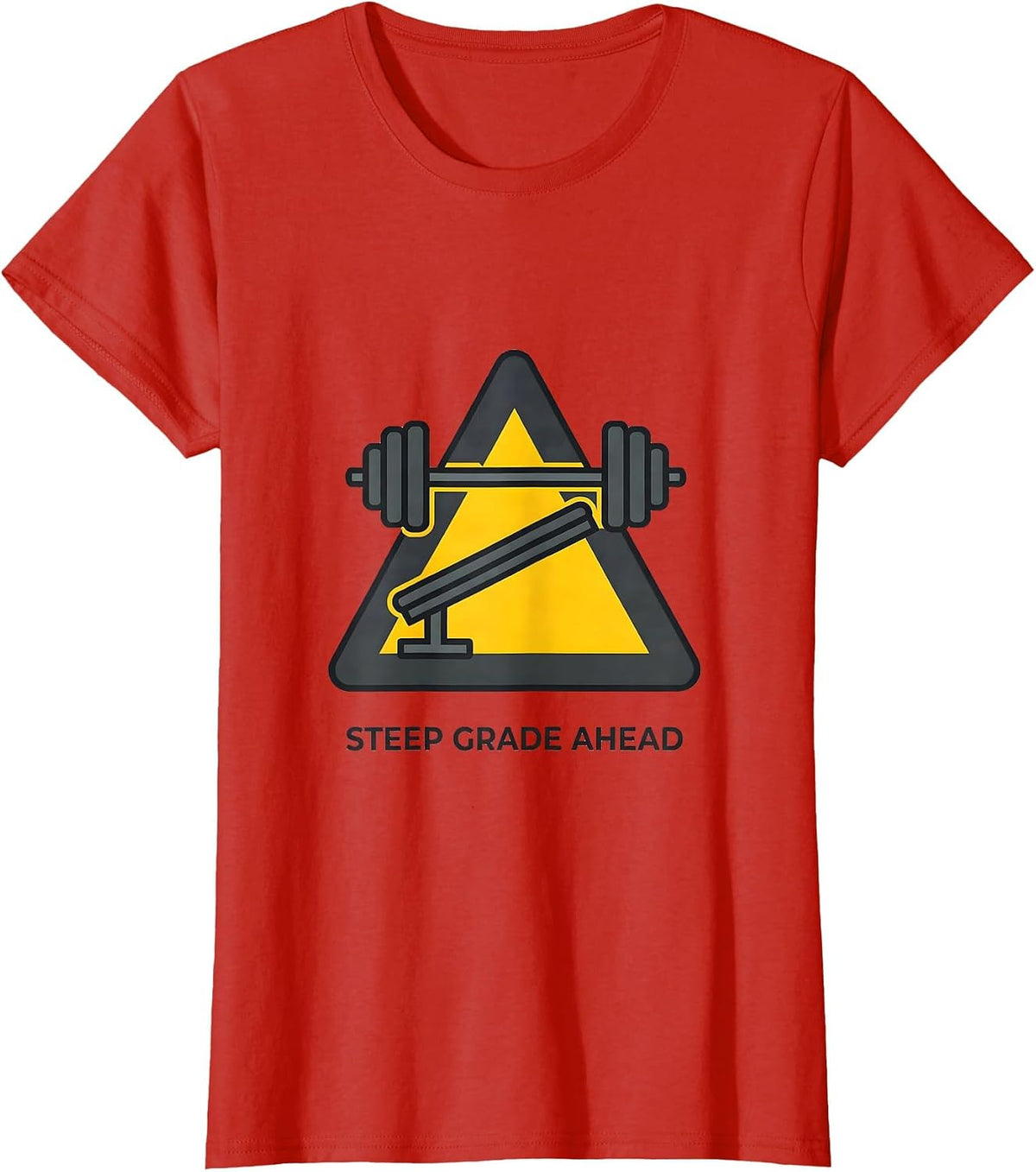 Steep Grade Ahead Funny Gym Workout Weightlifting Humor T-Shirt - Red
