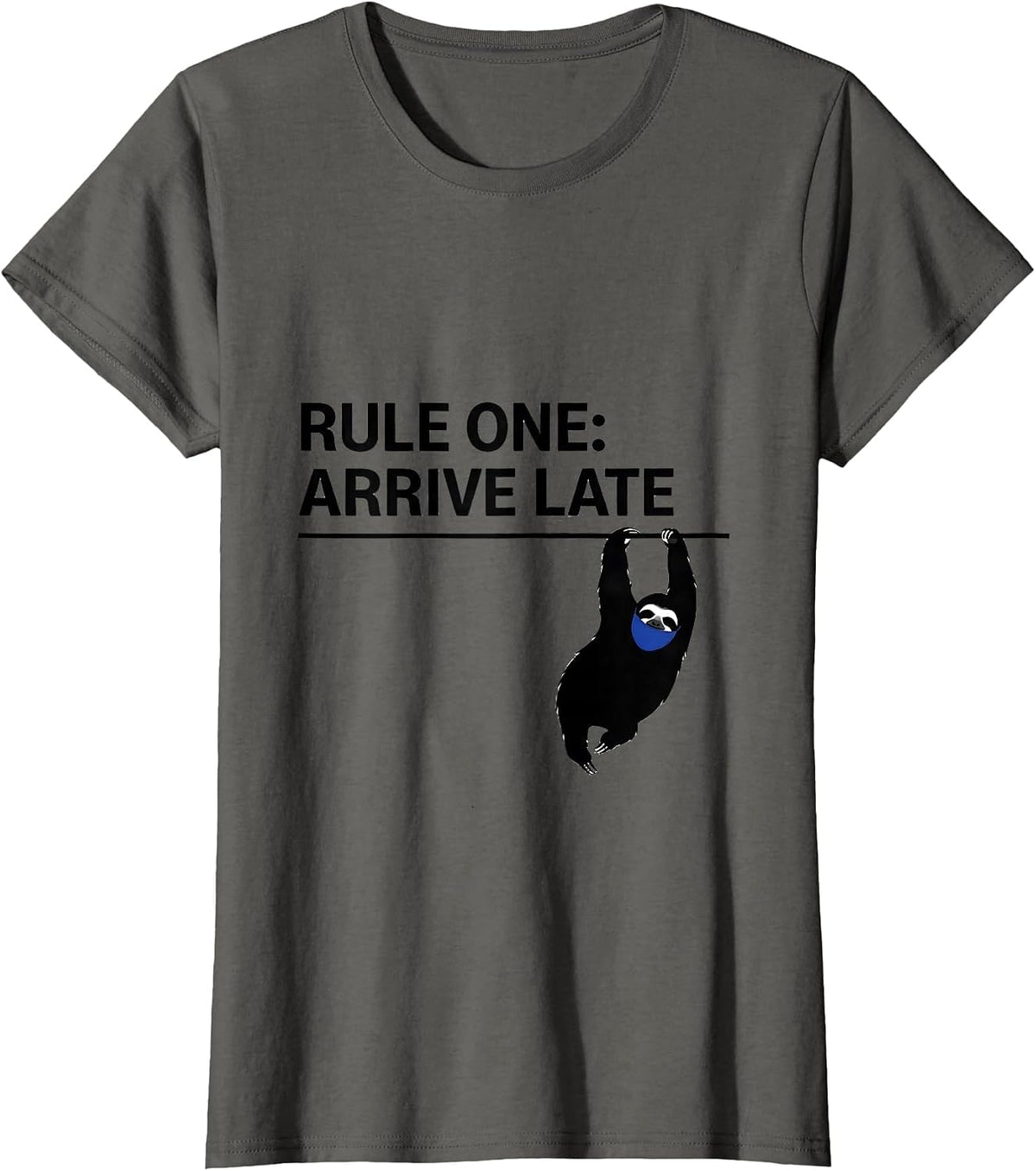 Women's Rule One Arrive Late Funny Sloth Lover Lazy Humor Gift T-Shirt - Asphalt Grey