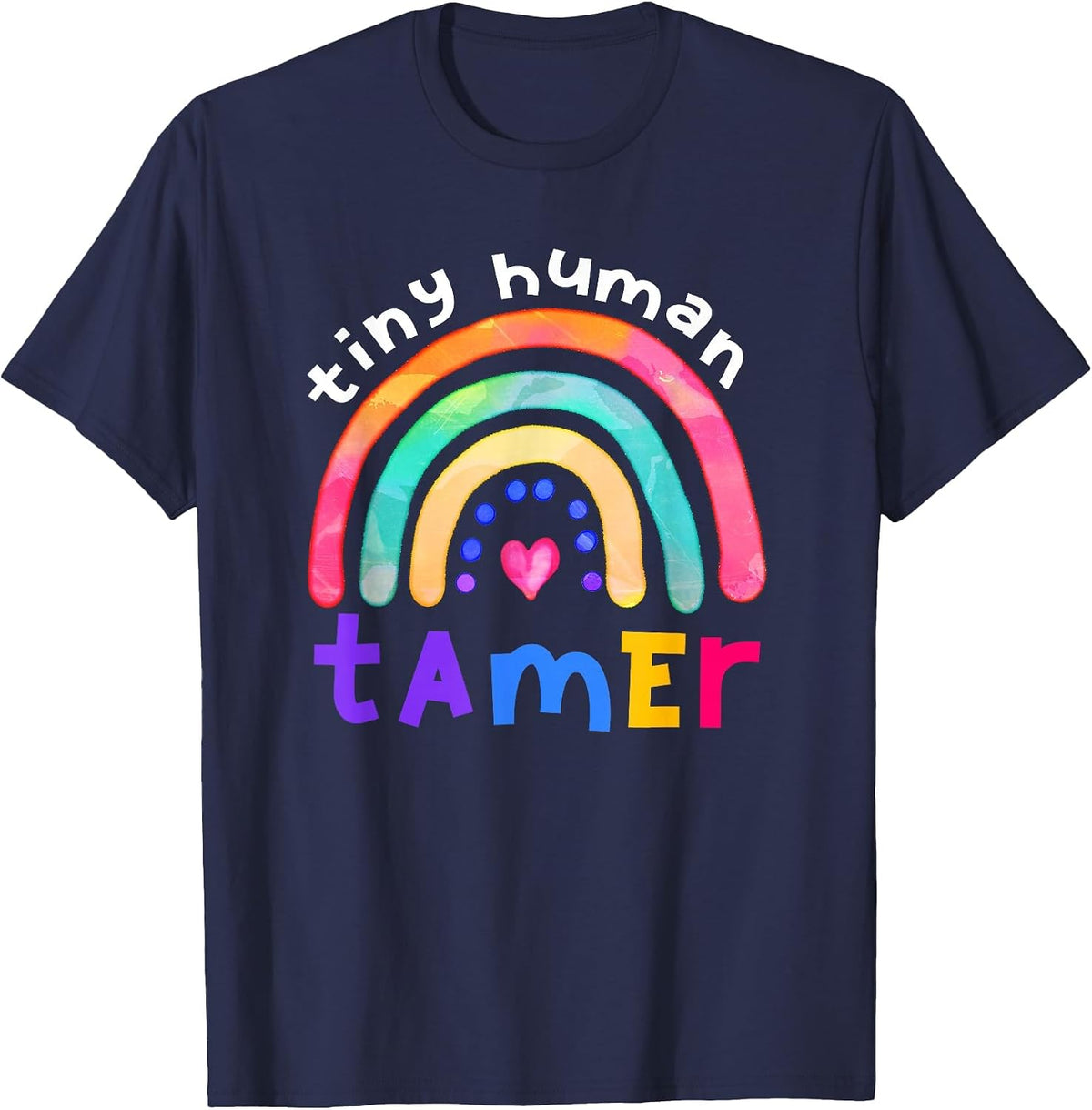 Tiny Human Tamer Watercolor Rainbow Daycare Teacher T-Shirt - Navy Blue