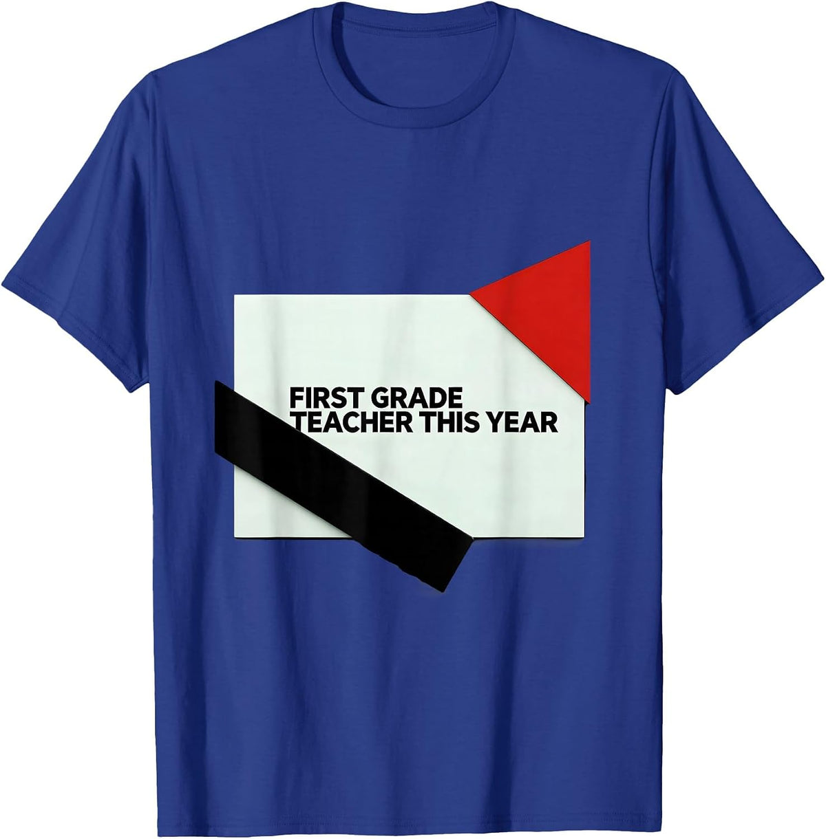 First Grade Teacher This Year Wholesome Bauhaus Back T-Shirt - Royal Blue
