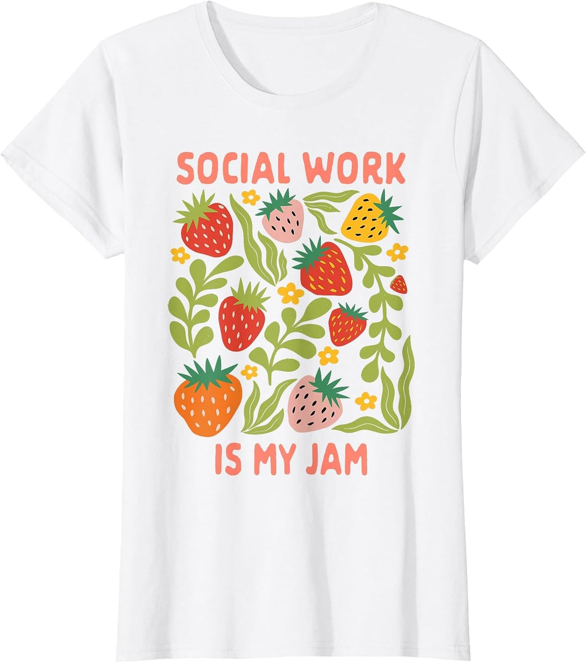 Social Work is My Jam Strawberry LCSW Social Worker Squad T-Shirt - White
