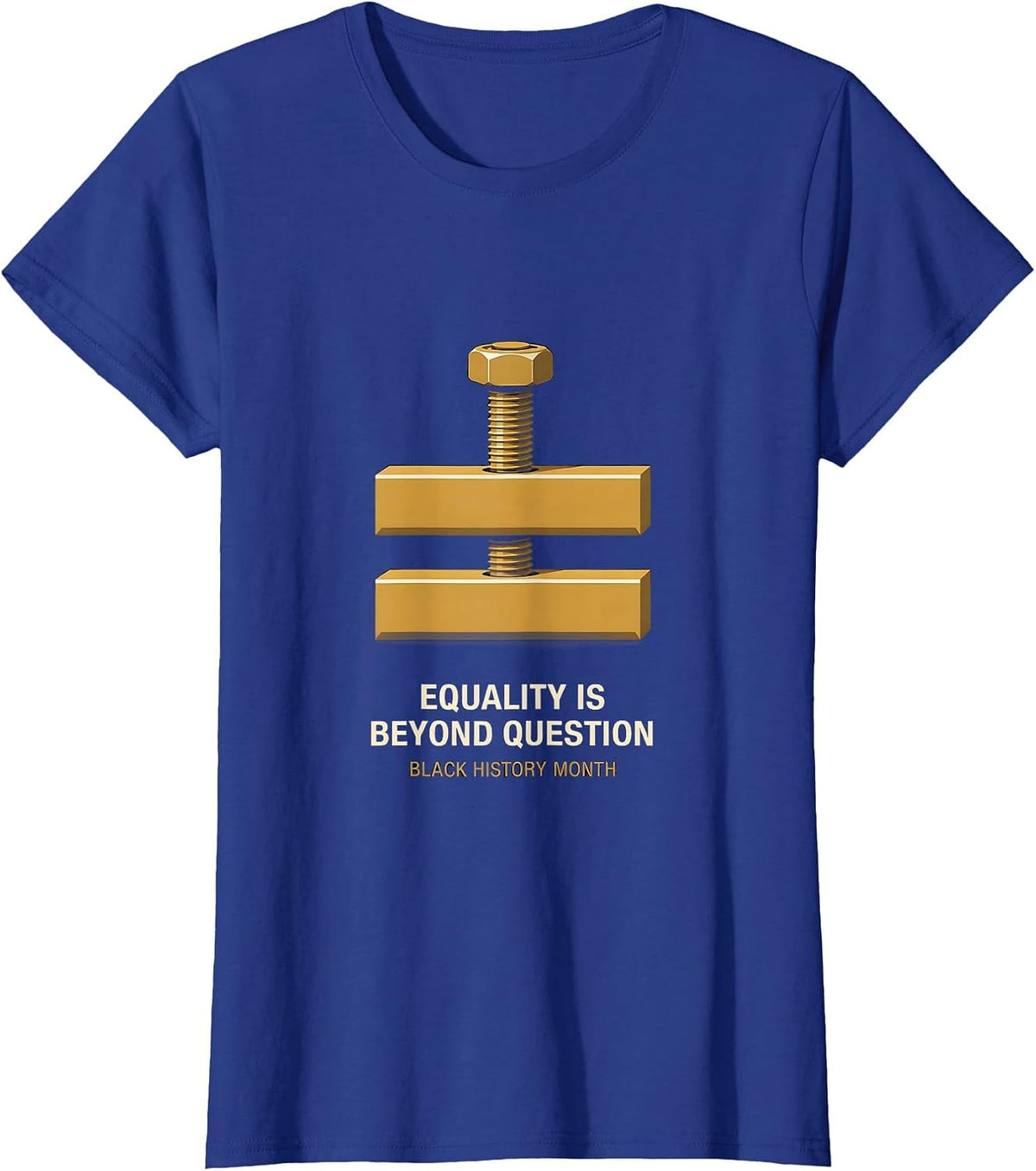 Women's Equality Is Beyond Question Black History Month T-Shirt - Royal Blue