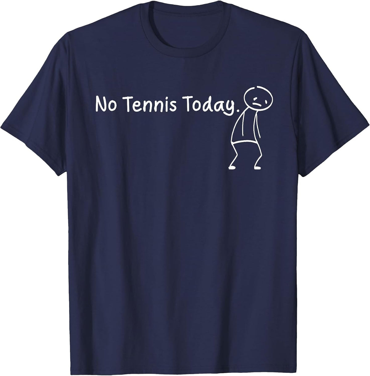 No Tennis Today Funny Sad Stickman Tenniser Players T-Shirt - Navy Blue