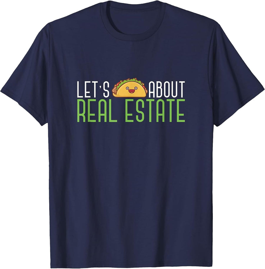 Lets Taco About Real Estate Funny Salesperson Estate Realtor T-Shirt - Navy Blue