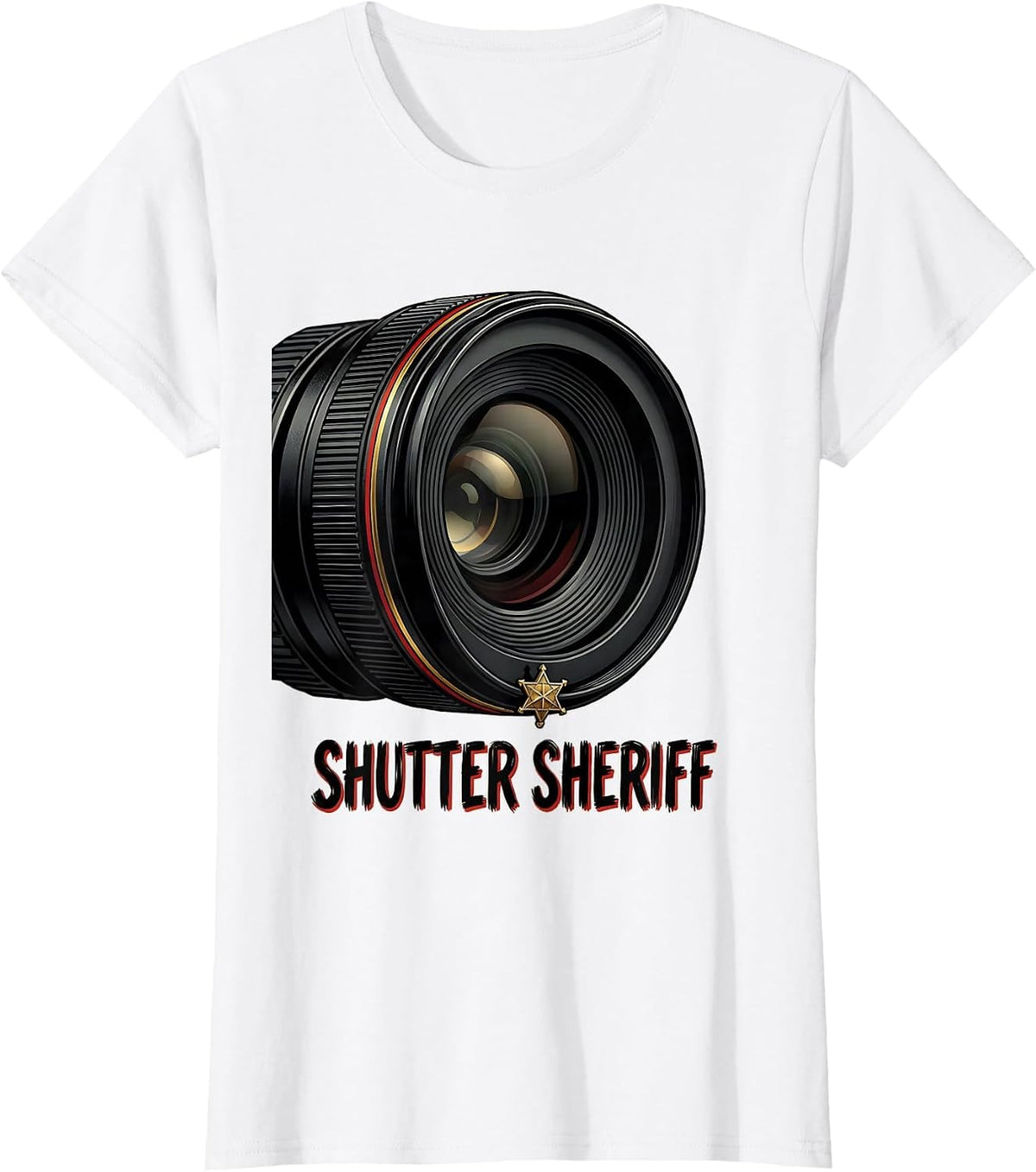 Women's Shutter Sheriff Funny Photography Hobbyist Camera Lover Gift T-Shirt - White