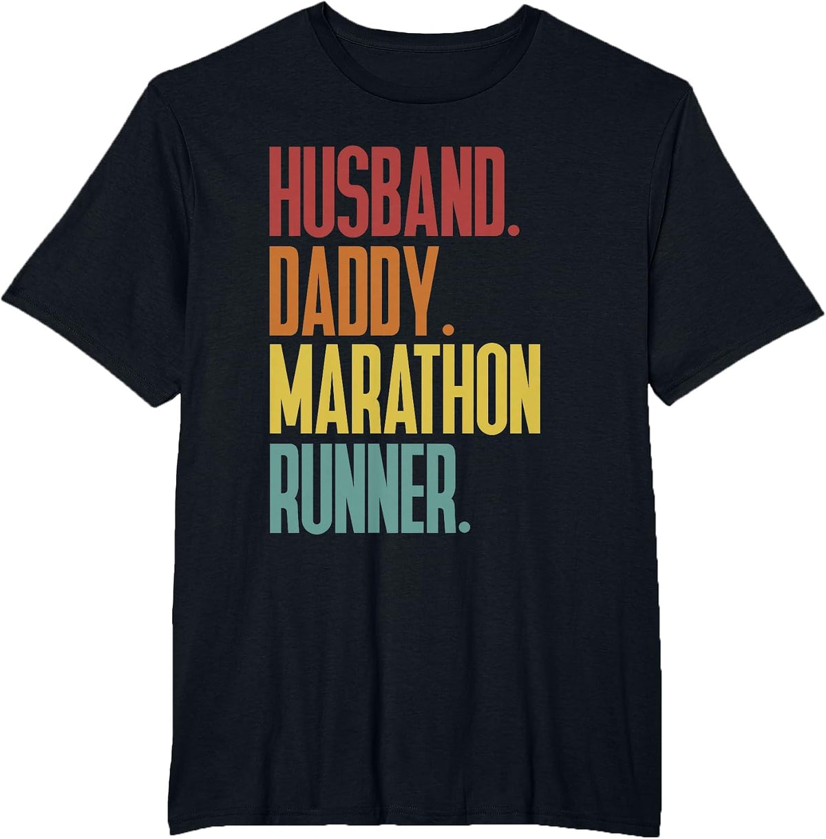 Running Dad, Husband, Daddy, Marathon Runner T-Shirt - Black