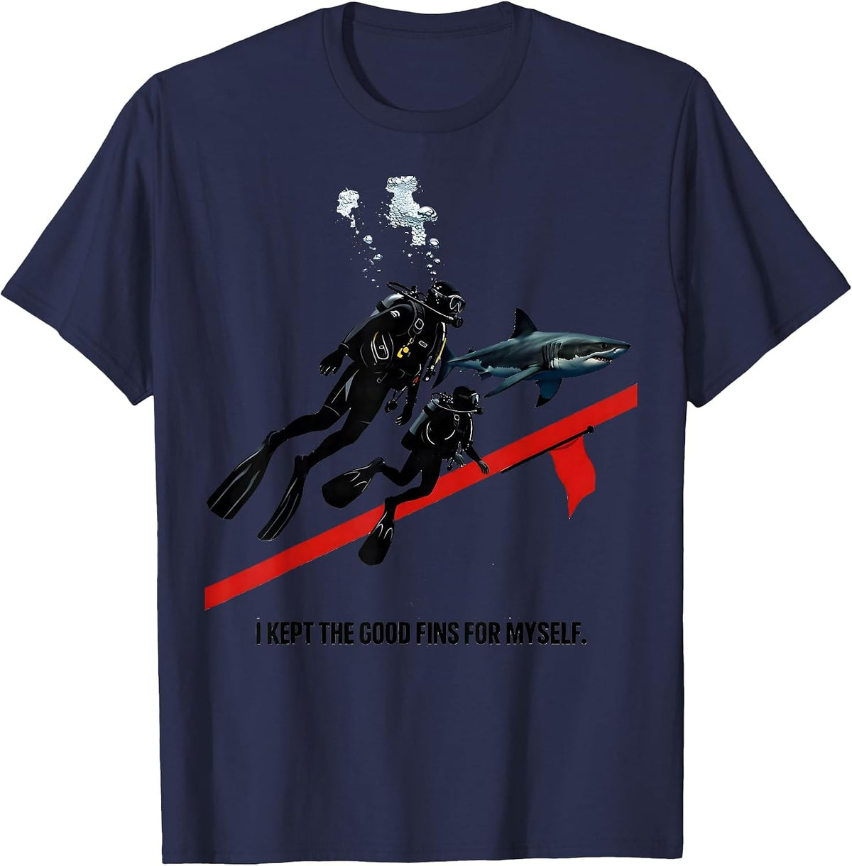 I Kept The Good Fins For Myself Funny Scuba Diver Gift T-Shirt - Navy Blue