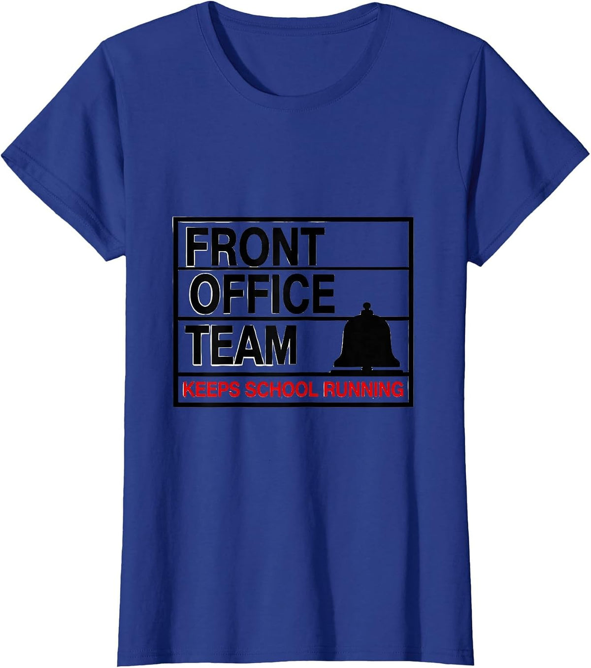 Women's Front Office Team Keeps School Running Funny Office Squad T-Shirt - Royal Blue