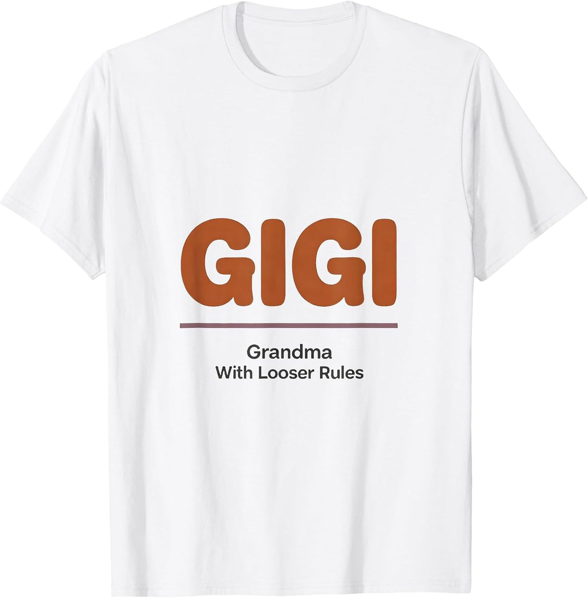 Men's Gigi Grandma With Looser Rules Funny Grandmother Gift T-Shirt - White