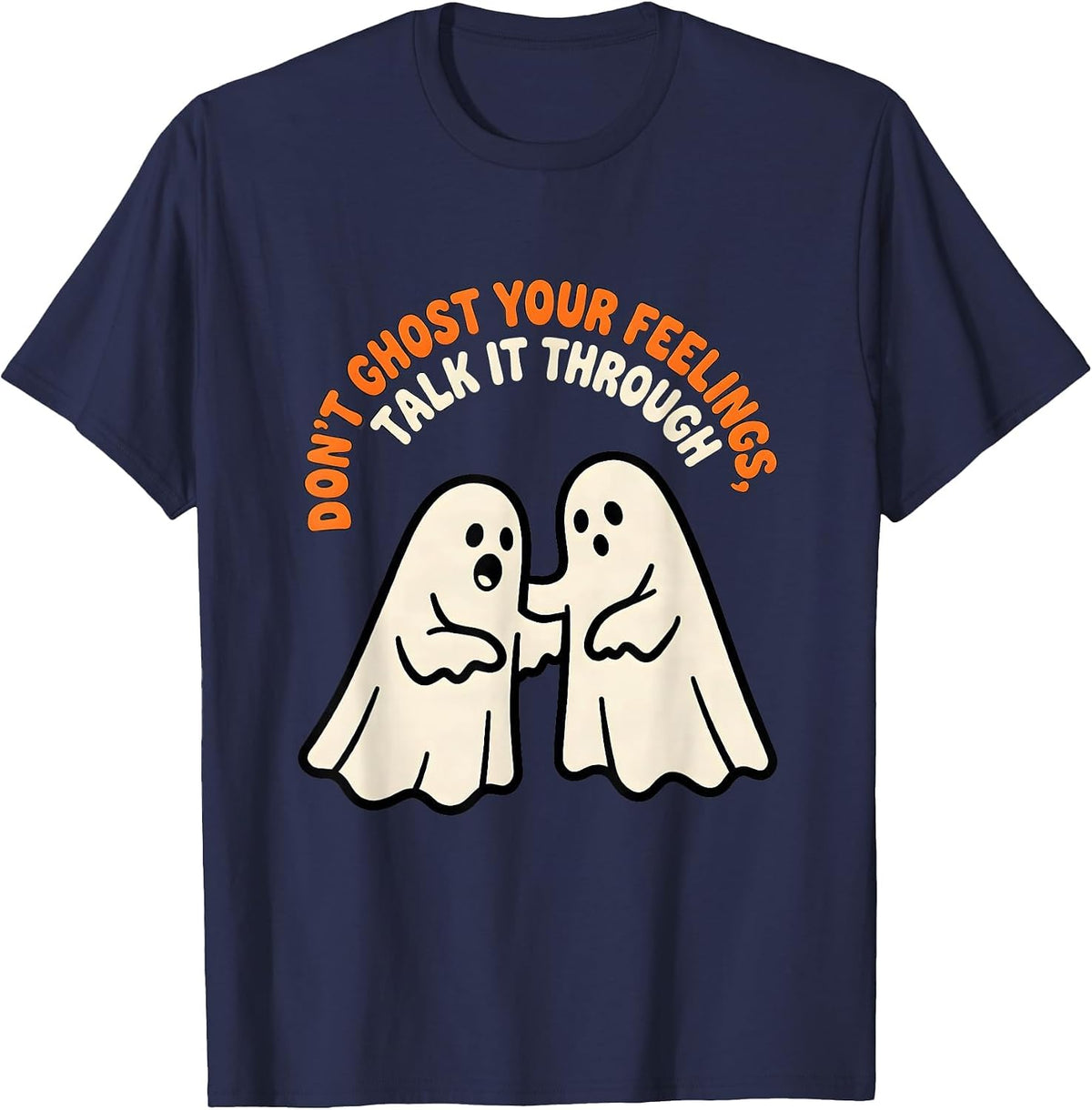 Men's Don't Ghost Your Feelings, Talk It Through Halloween T-Shirt - Navy Blue