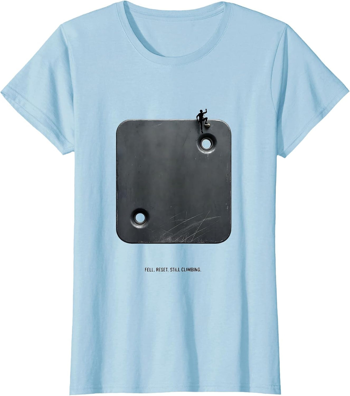 Women's Fell. Reset. Still Climbing Funny Rock Climber Bouldering T-Shirt - Baby Blue