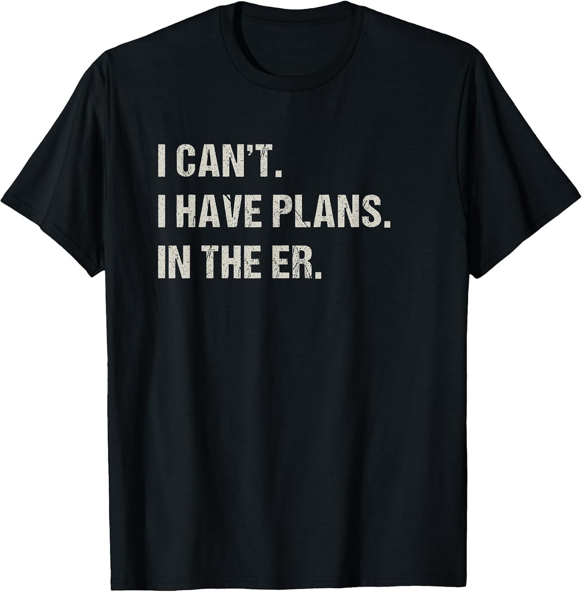 in The ER Er Nurse Emergency Room Funny Doctor T-Shirt - Black