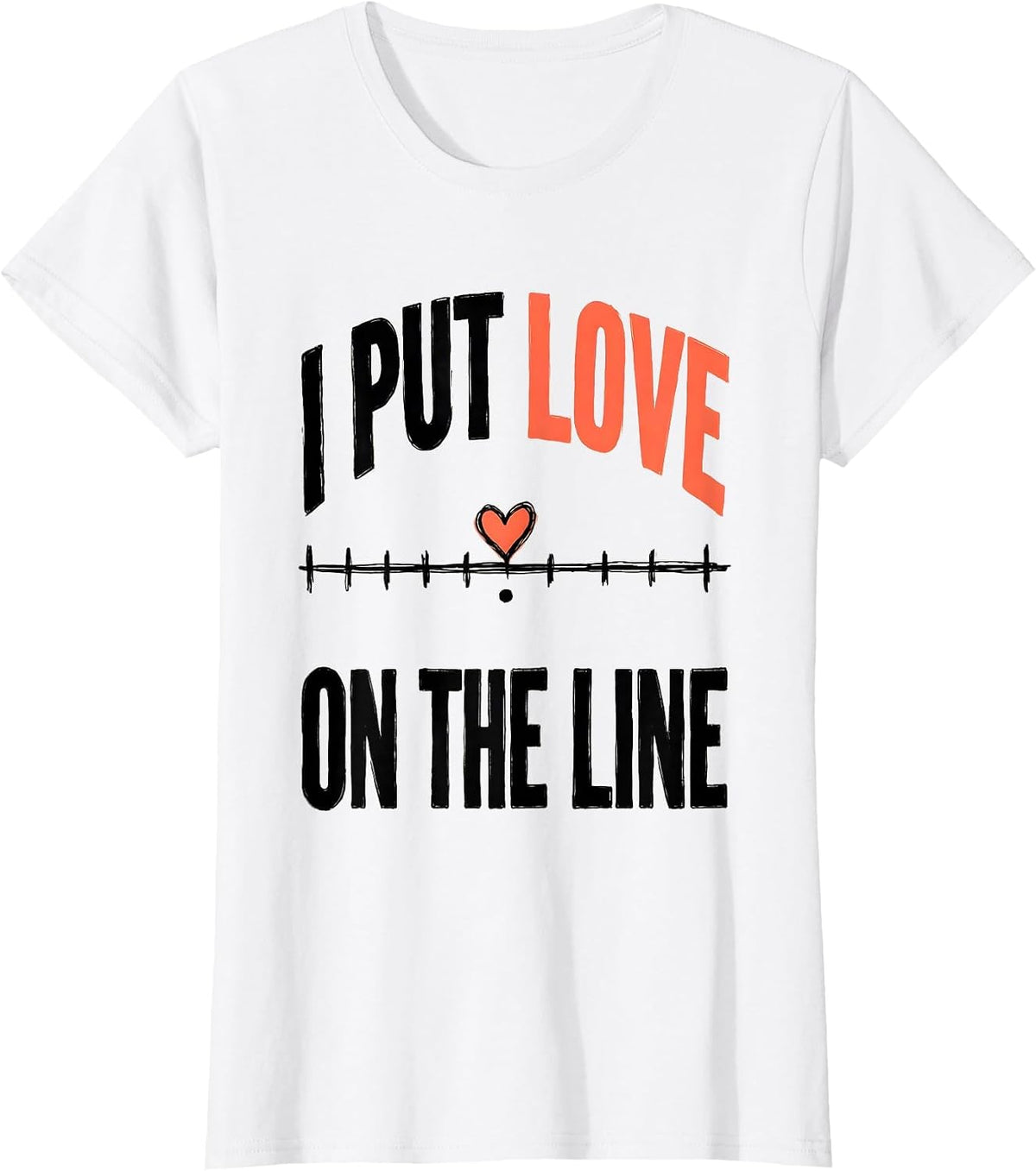 I Put Love On The Line Funny Teacher Valentine Humor T-Shirt - White