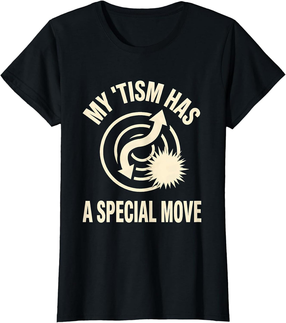 My 'Tism Has A Special Move Funny Neurodiversity Meme T-Shirt - Black