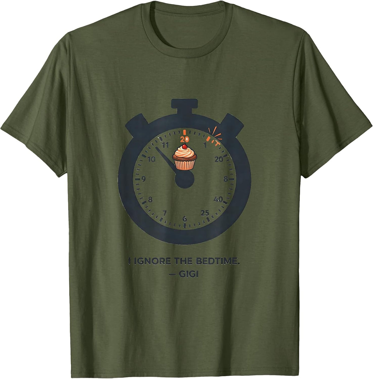 I Ignore The Bedtime Gigi Grandma Funny Gift T-Shirt - Olive Green