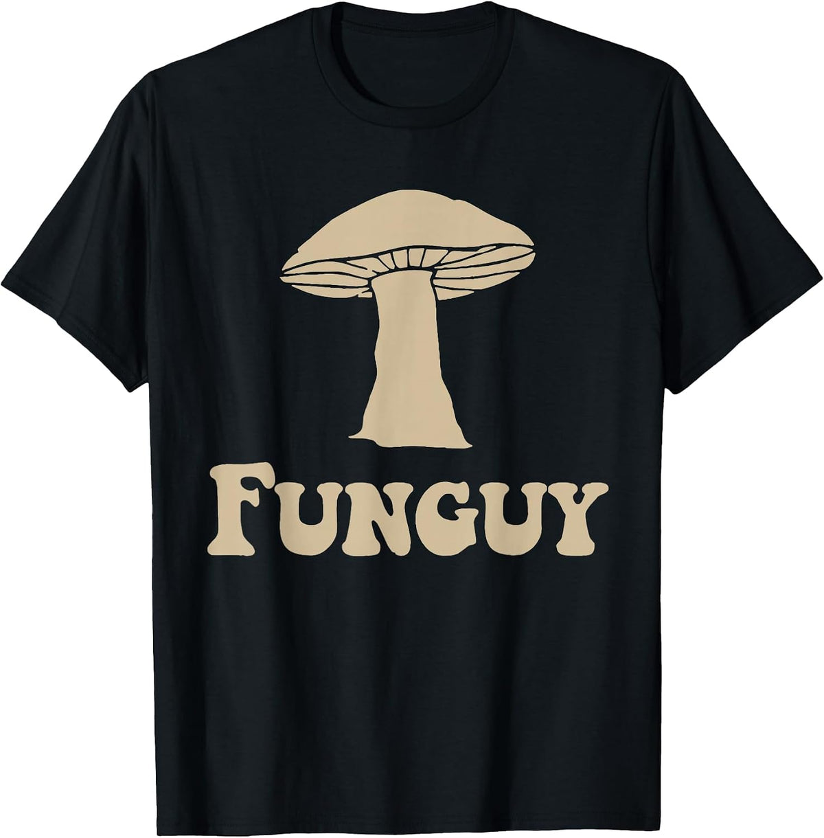 Fungi Fun Guy Funny Mushroom Lover T-Shirt - Black