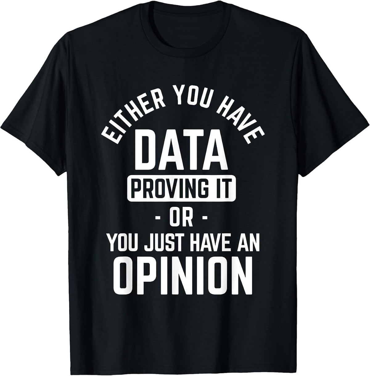 Data Proving It Data Science T-Shirt - Black