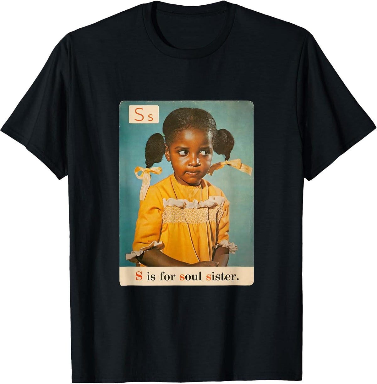 S is for Soul Sister 1970s Retro Black History Pride Apparel T-Shirt - Black