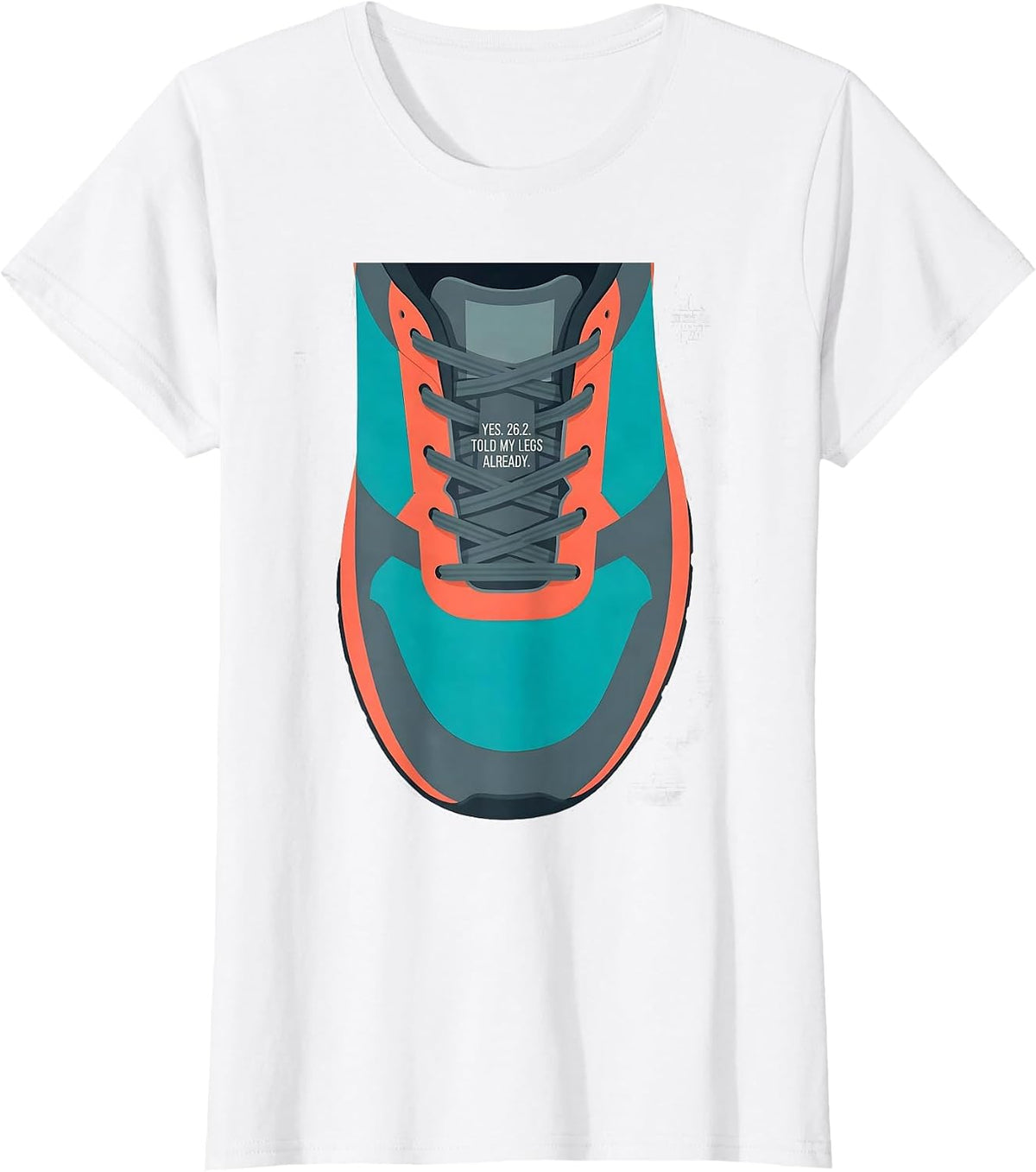 Yes 26.2 Told My Legs Already Funny Runner Marathon Gift T-Shirt - White