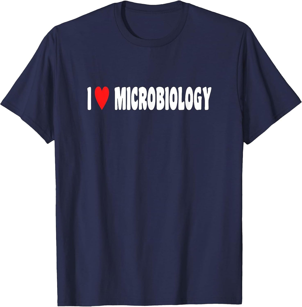 Microscope Microscience I Love Microbiology T-Shirt - Navy Blue