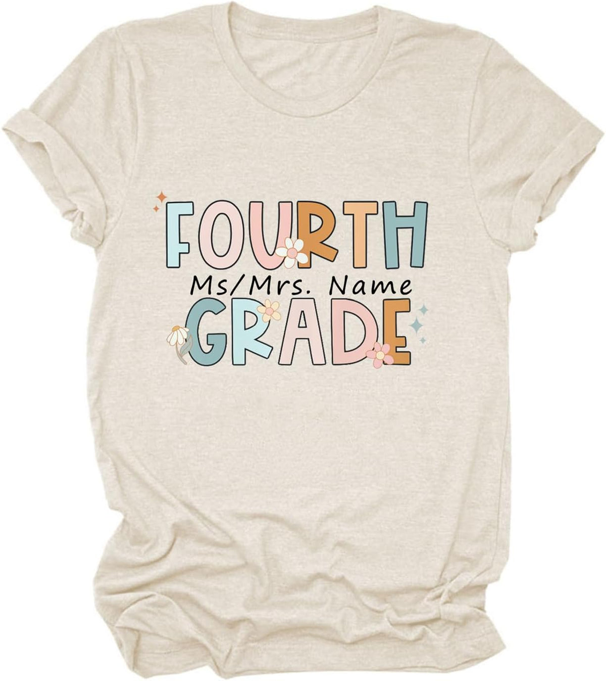 Custom Teacher Shirt Women Cute Customized Pre-k to 6th Grade Name Tshirts - 4th