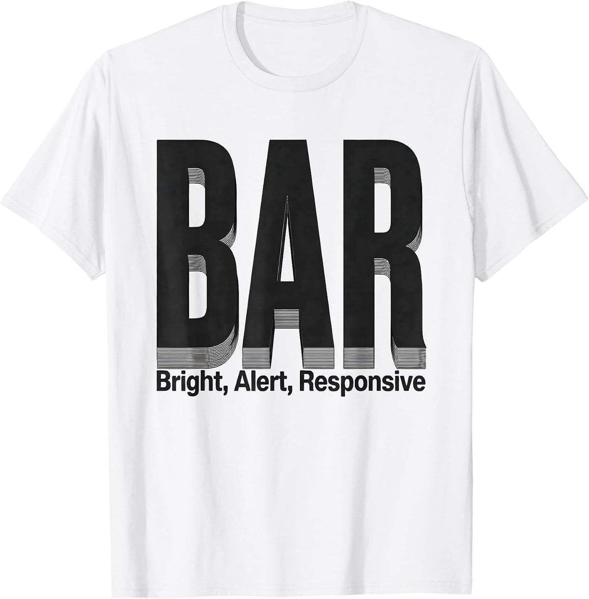 Men's BAR: Bright, Alert, Responsive Funny Veterinarian Vet Tech T-Shirt - White