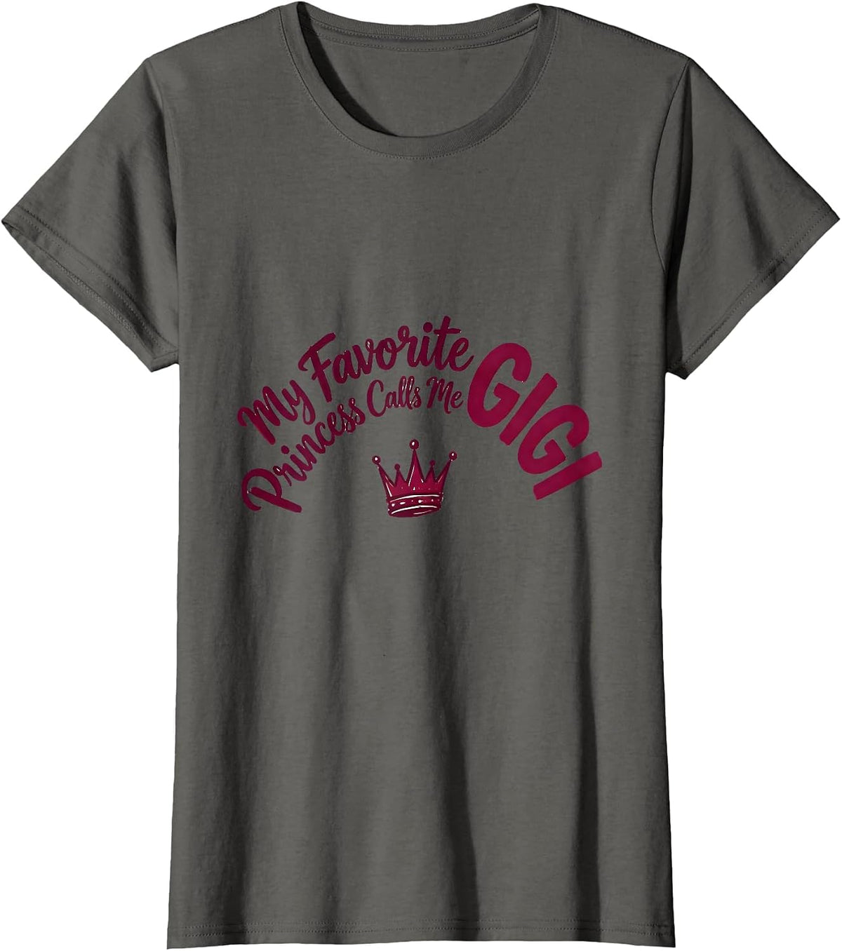 Women's My Favorite Princess Calls Me Gigi Funny Grandma Gift T-Shirt - Asphalt Grey