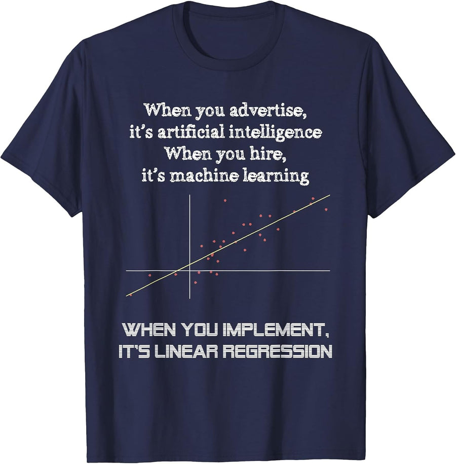 When You Implement It's Linear Regression - Machine Learning T-Shirt - Navy Blue