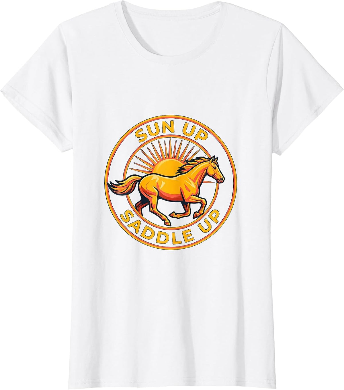 Sun Up Saddle Up Horse Riding Design T-Shirt - White